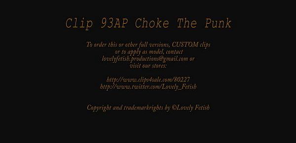  Clip 93A Choke The Punk - Full Version Sale $7